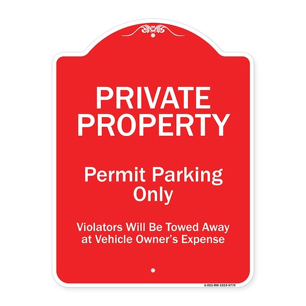 Signmission Private Property Permit Parking Violators Towed Away Owner Expense Alum, 18" L, 24" H, RW-1824-9774 A-DES-RW-1824-9774 - main